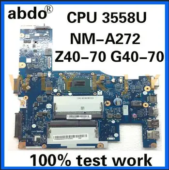 Abdo ACLU1/ACLU2 UMA NM-A272 Lenovo G40-70 Z40-70 nešiojamojo kompiuterio pagrindinė plokštė CPU 3558U DDR3 bandymo darbai